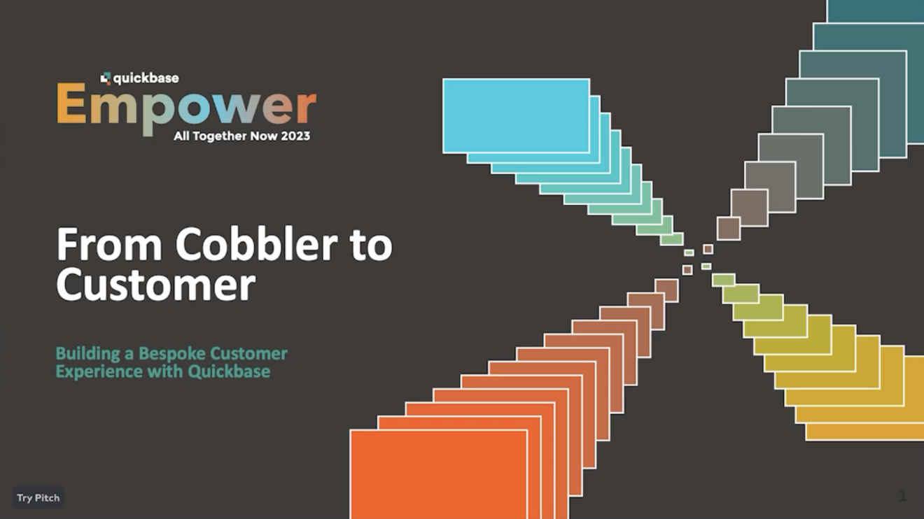 From Cobbler to Customer — an Empower 2023 presentation